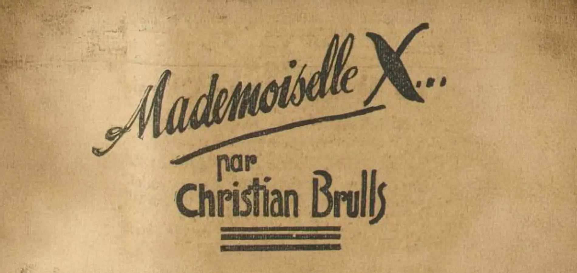 »Mademoiselle X...« »Mademoiselle X...«