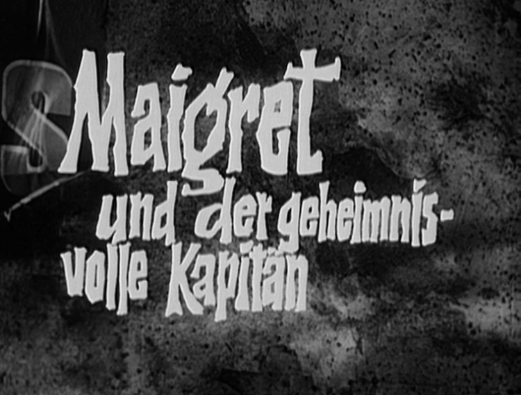 Maigret und der geheimnisvolle Kapitän Maigret und der geheimnisvolle Kapitän