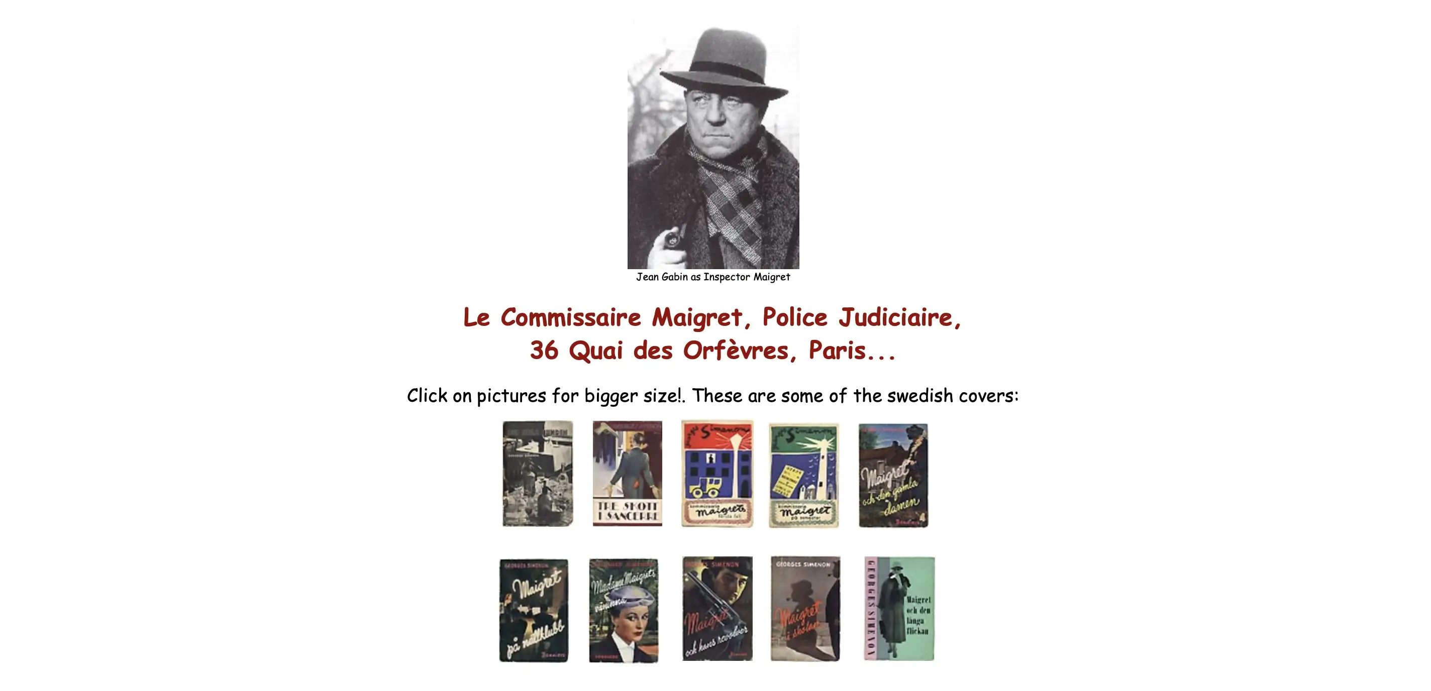 Le Commissaire Maigret, Police Judiciaire, 36 Quai des Orfèvres, Paris...