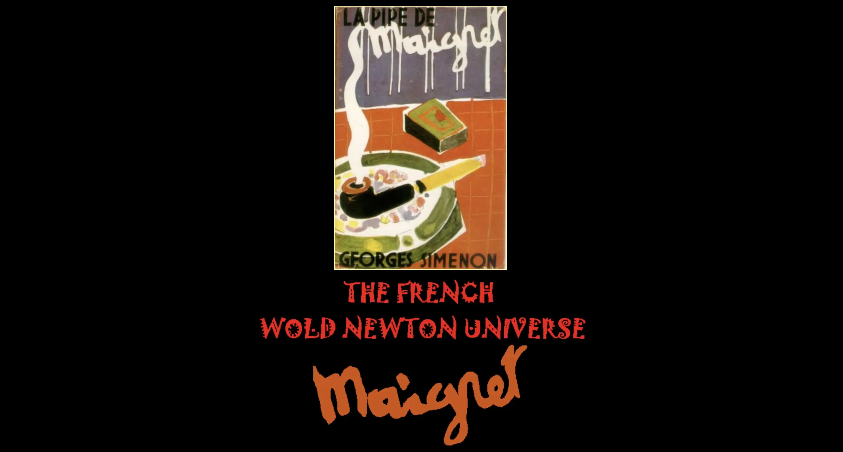 THE FRENCH WOLD NEWTON UNIVERSE