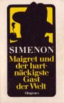 Maigret und der hartnäckigste Gast der Welt