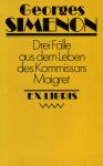Drei Fälle aus dem Leben des Kommissars Maigret