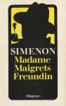 Madame Maigrets Freundin