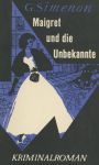 Maigret und die Unbekannte