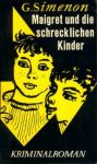 Maigret und die schrecklichen Kinder