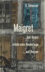 Maigret hat Angst/Maigret erlebt eine Niederlage/Maigret auf Reisen