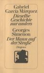 Dieselbe Geschichte, nur anders / Der Mann auf der Straße