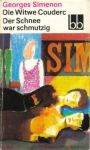 Die Witwe Couderc/Der Schnee war schmutzig
