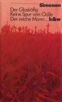 Der Glaskäfig/Keine Spur von Odile/Der reiche Mann