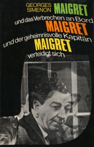 Maigret und das Verbrechen an Bord/Maigret und der geheimnisvolle Kapitän/Maigret verteidigt sich
