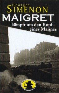 Maigret kämpft um den Kopf eines Mannes