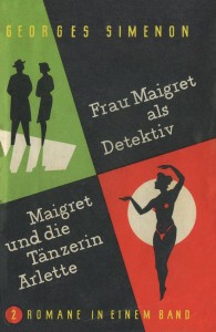 Frau Maigret als Detektiv/Maigret und die Tänzerin Arlette