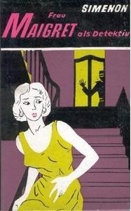 Frau Maigret als Detektiv
