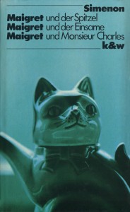 Maigret und der Spitzel/Maigret und der Einsame/Maigret und Monsieur Charles