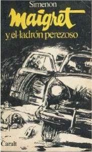 Maigret y el ladrón perezoso