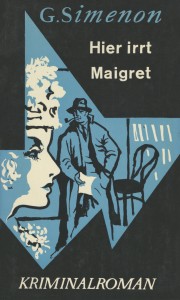 Hier irrt Maigret