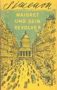 Maigret und sein Revolver