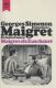 Maigret als Zuschauer Maigret als Zuschauer