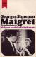 Maigret und die Unbekannte Maigret und die Unbekannte