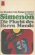 Die Flucht des Herrn Monde Die Flucht des Herrn Monde