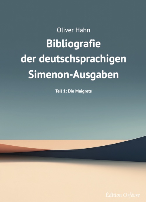 Bibliografie der deutschsprachigen Simenon-Ausgaben - Die Maigrets